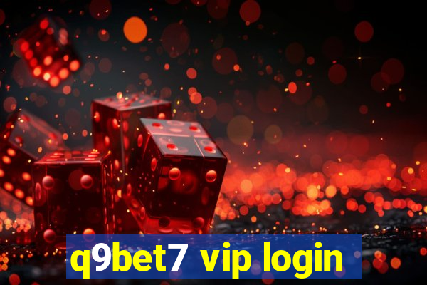 q9bet7 vip login